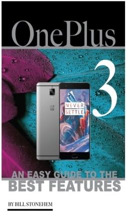 OnePlus 3: An Easy Guide to the Best features