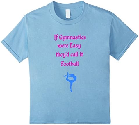 Kids If Gymnastics were Easy they'd call it Football. T-Shirt 8 Baby Blue