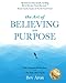 The Art of Believing on Purpose: Life Changing Reflections from the Deep Dive Coach by Bev Aron