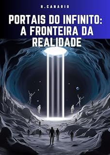 Livro Portais do Infinito: A Fronteira da Realidade