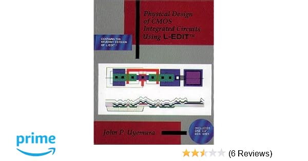 Physical Design Of Cmos Integrated Circuits Using L Edit - 