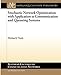 Stochastic Network Optimization with Application to Communication and Queueing Systems (Synthesis Lectures on Communication Networks) by Michael J. Neely, Jean Walrand