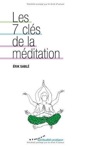 Les  7 clés de la méditation