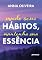 Livro Mude seus hábitos, mantenha sua essência