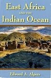 East Africa and the Indian Ocean, Alpers, Edward A., 1558764526