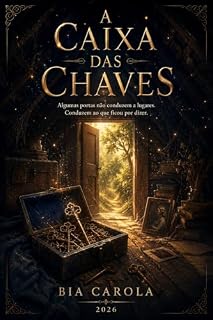 Livro A caixa das chaves: Algumas portas não conduzem a lugares. Conduzem ao que ficou por dizer.