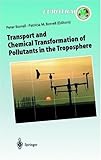 Transport and Chemical Transformation of Pollutants in the Troposphere : An Overview of the Work of EUROTRAC, , 354066775X