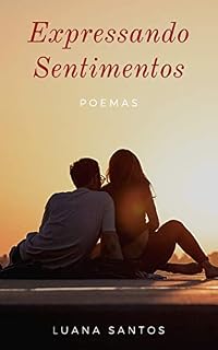 Livro EXPRESSANDO SENTIMENTOS: Poemas de amor
