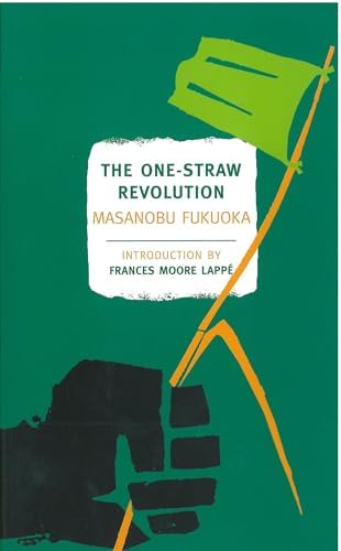 One-Straw Revolutionary: The Philosophy and Work of Masanobu
