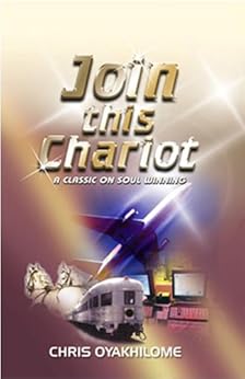 Join This Chariot by [Oyakhilome, Pastor Chris]
