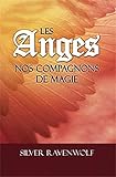 Les anges, nos compagnons de magie (French Edition) by