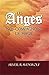 Les anges, nos compagnons de magie (French Edition) by