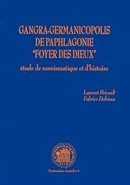 Gangra-Germanicopolis de Paphlagonie "foyer des dieux"