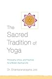 The Sacred Tradition of Yoga: Philosophy, Ethics, and Practices for a Modern Spiritual Life cover