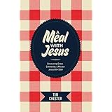 A Meal with Jesus: Discovering Grace, Community, and Mission around the Table