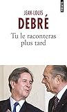 Tu le raconteras plus tard (French Edition) by 