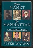Front cover for the book From Manet to Manhattan: The Rise of the Modern Art Market by Peter Watson