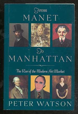 From Manet to Manhattan: The Rise of the Modern Art Market