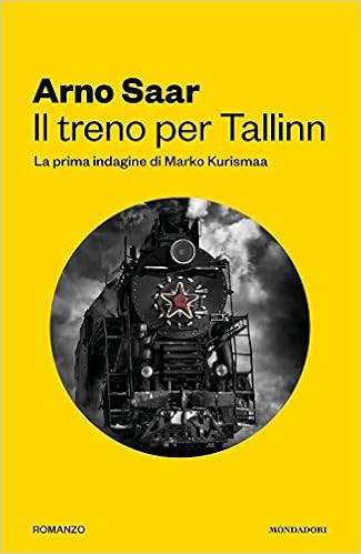 Arno Saar - Il treno per Tallinn. La prima indagine di Marko Kurismaa (2016)