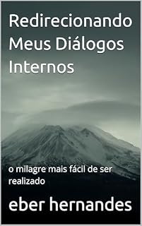 Livro Redirecionando Meus Diálogos Internos: o milagre mais fácil de ser realizado