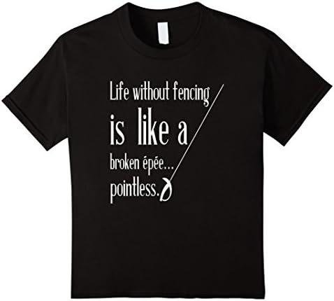 Kids Life Without Fencing Broken Epee Pointless Fencing T-Shirt 6 Black