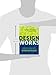 Design Works: How to Tackle Your Toughest Innovation Challenges through Business Design