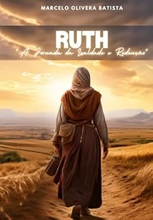 Livro Ruth - Uma Jornada De Lealdade E Redenção