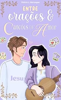 Entre Orações e Canções de Amor