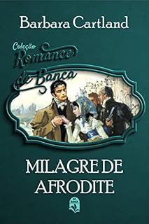 Livro 11. Milagre de Afrodite (Coleção Romance de Banca)