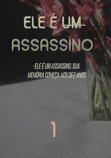 Livro Ele É Um Assassino (Livro 1)