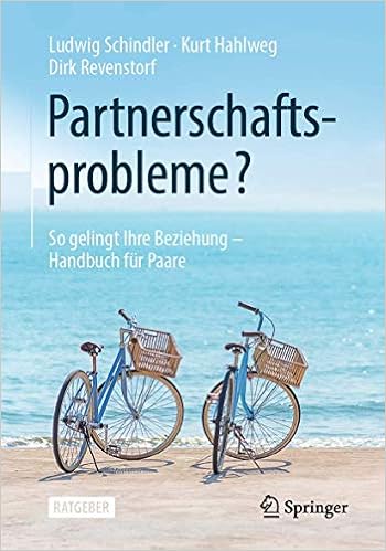 Partnerschaftsprobleme So Gelingt Ihre Beziehung Handbuch Fur Paare Amazon De Schindler Ludwig Hahlweg Kurt Revenstorf Dirk Bucher