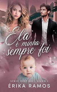 Livro Ela é minha, sempre foi (Destino Livro 1)