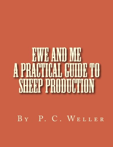 Ewe and Me A Practical Guide to Sheep Production