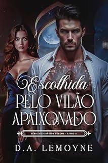 Escolhida Pelo Vilão Apaixonado: Bilionários Turcos - Livro 6