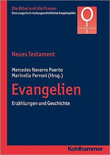 Neues Testament Evangelien Erzahlungen Und Geschichte Die Bibel Und Die Frauen Eine Exegetisch Kulturgeschichtliche Enzyklopadie Band 2 Amazon De Navarro Puerto Mercedes Perroni Marinella Fischer Irmtraud De Groot Christiana Navarro
