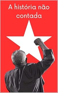 Livro A história não contada de Lula - Biografia
