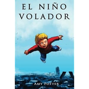 El Niño Volador (Spanish Edition)