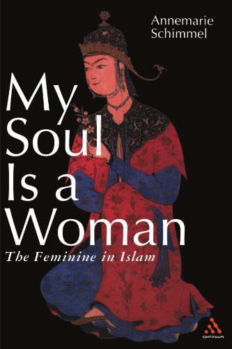 My Soul is a Woman: The Feminine in Islam (Best Women In Islam)