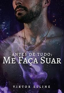 Livro ANTES DE TUDO: ME FAÇA SUAR
