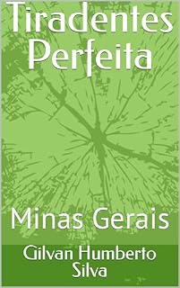 Livro Tiradentes Perfeita : Minas Gerais