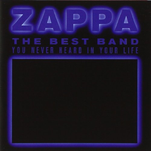 Frank Zappa - The Best Band You Never Heard In Your Life [2 Cd] - Zortam Music