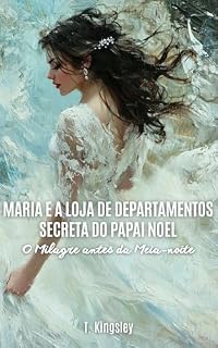 Livro Maria e a Loja de Departamentos Secreta do Papai Noel: O Milagre antes da Meia-noite