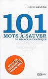 101 mots a sauver du francais d amerique by 