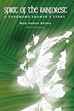 Spirit of the Rainforest, 3rd Edition: A Yanomam Shaman's Story by Mark Andrew Ritchie