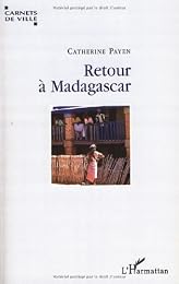 Retour à Madagascar