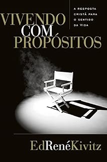 Livro Vivendo com propósitos: A resposta cristã para o sentido da vida