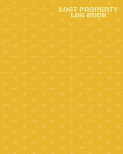 Lost Property Log Book: Lost Property Template To Record All Items And Money Found, Tracker Notebook Journal For Business Office School And Home Use, ... inches Paperback: Volume 12 (Recording Books)