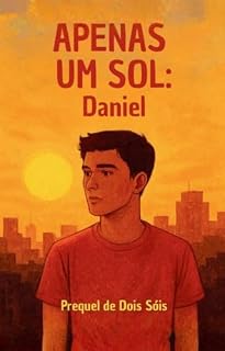 Livro Apenas um Sol : Daniel (Dois Sóis)