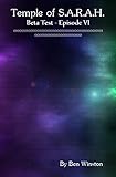 Beta Test - Episode VI (Temple of S.A.R.A.H. Book 6)