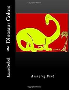 Dinosaur Colors (Learn colors with dinosaur enthusiasm!)